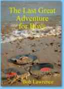 Bob Lawrence - The Last Great Adventure for Boys image
